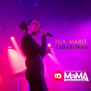 Isia Marie-Son 1er MaMA Music et Convention-Concert à la Boule Noire-Octobre 2023