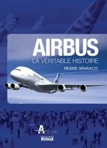 Airbus, la véritable histoire -2005