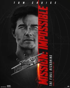 Mission impossible 2025- The Final Reckoning, infos spectacles, infos spectacles loisirs, cinéma 2025