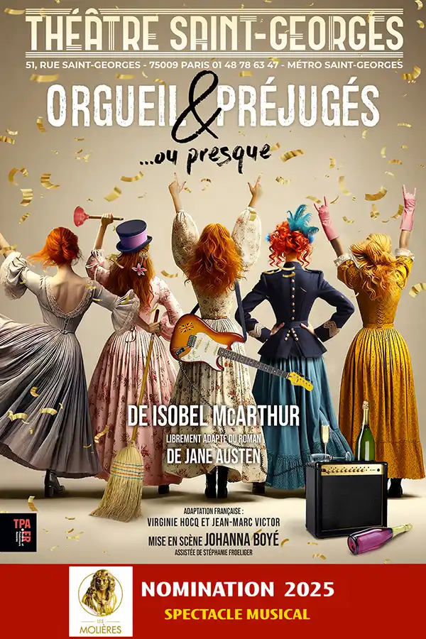 Accueil Orgueil et Préjugés... ou Presque- théâtre Saint-Georges-infos spectacles-infos spectacles loisirs