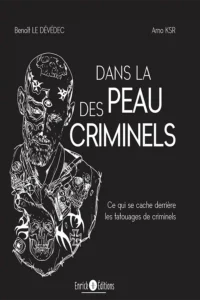 Benoit le Dévédec, interview-Dans-la-peau-des-criminels-livre-infos spectacles-infos spectacles loisirs