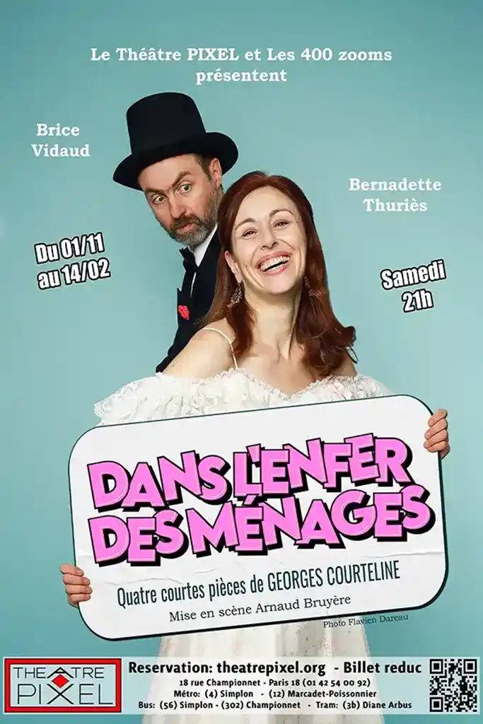 Dans l'enfer des ménages, en 2026 Dans l'enfer des ménages, en 2026, affiche, le couple en habit de fin 19ème siècle. La femme tient entre ses mains un panneau portant le titre du spectacle, elle est en blanc et lui en noir sur un fond vert clair