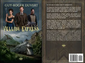 Vellum Express de Guy-Roger Duvert, (avis) Illustration steampunk montrant trois personnages en costumes d'époque surplombant un train à vapeur futuriste traversant une jungle tropicale avec des ptérodactyles et un dirigeable, sur la 1ère de couverture du roman+ 4ème de couverture à droite.