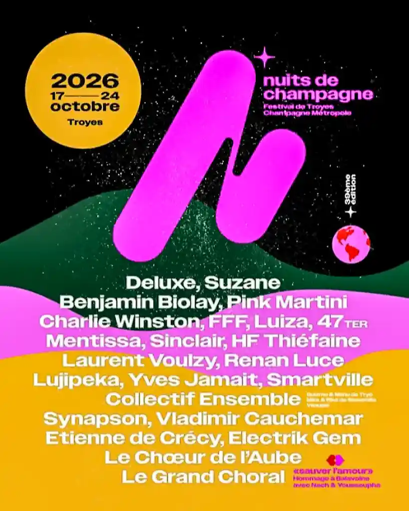 Accueil Affiche du festival Nuits de Champagne 2026 à Troyes (17-24 octobre). Logo rose magenta stylisé sur fond noir étoilé de bulles de champagne. Programmation (partielle ici) : Deluxe, Suzane, Benjamin Biolay, Charlie Winston, FFF, Luiza, Sinclair, HF Thiéfaine, Laurent Voulzy, Renan Luce, Smartville, Collectif Ensemble, Electrik Gem, Le Choeur de l'Aube et Le Grand Choral. Dégradés de couleurs verts, rose et jaune